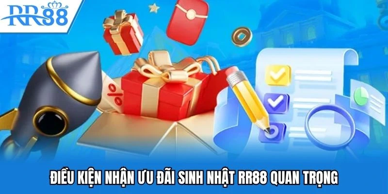 Sinh Nhật RR88 - Cùng Juventus Chinh Phục Giới Hạn Đỉnh Cao 4 Điều kiện nhận ưu đãi sinh nhật RR88 quan trọng